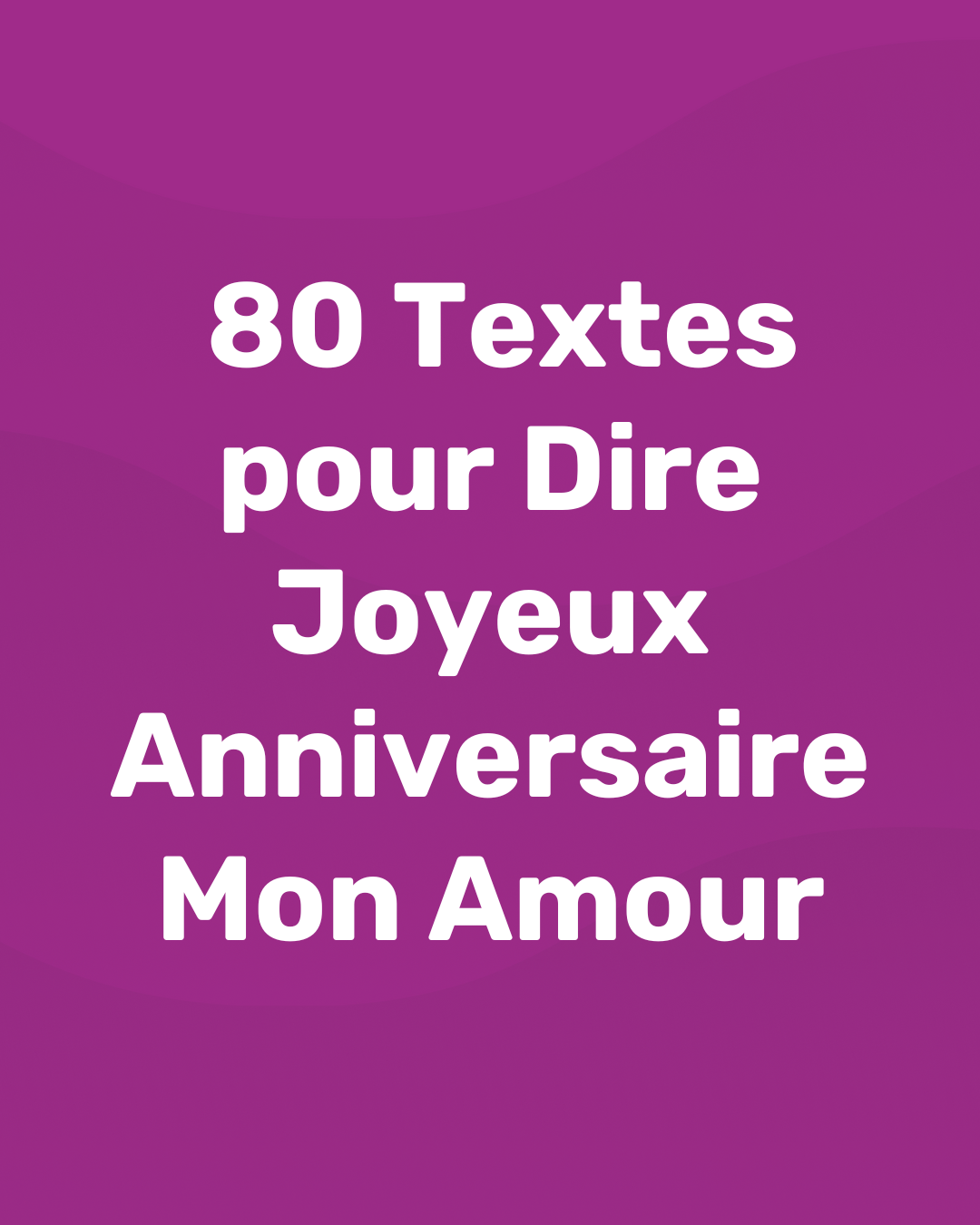 Joyeux Anniversaire Message Amour